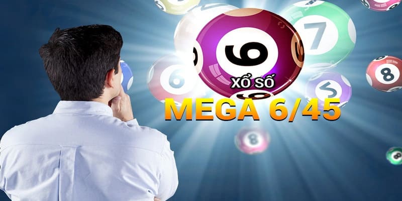 Mega 6/45 với mức thưởng cực kỳ giá trị.