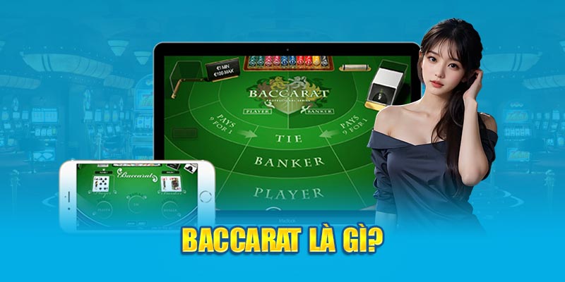 Baccarat là gì?