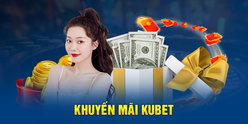 Đăng nhập Kubet nhận quà siêu khủng 