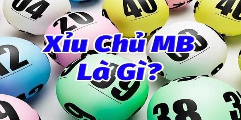 Đôi nét cơ bản về xỉu chủ miền Bắc